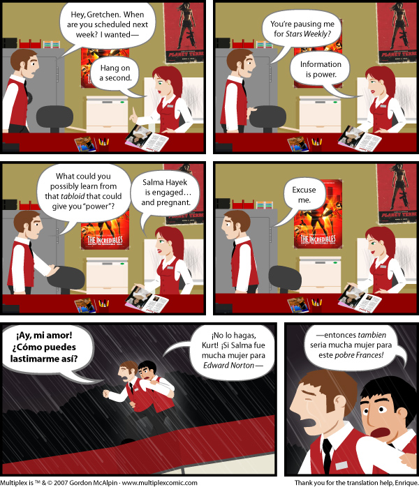 Click to go to
the next strip Multiplex #126: Because Crying Equals Drama